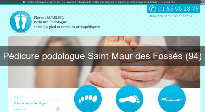 Pédicure podologue Saint Maur des Fossés (94) Pédicure podologue Saint Maur des Fossés (94)