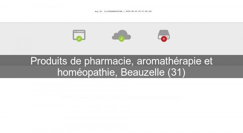 Produits de pharmacie, aromathérapie et homéopathie, Beauzelle (31) Produits de pharmacie, aromathérapie et homéopathie, Beauzelle (31)