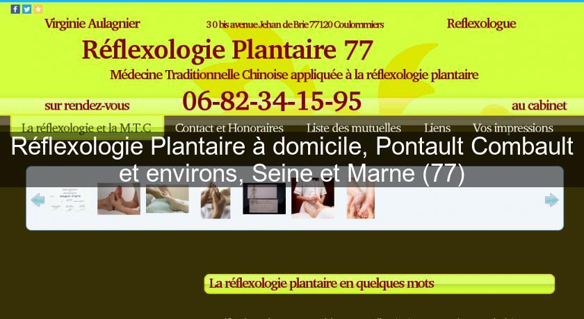 Réflexologie Plantaire à domicile, Pontault Combault et environs, Seine et Marne (77) Réflexologie Plantaire à domicile, Pontault Combault et environs, Seine et Marne (77)