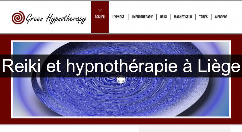 Reiki et hypnothérapie à Liège Reiki et hypnothérapie à Liège