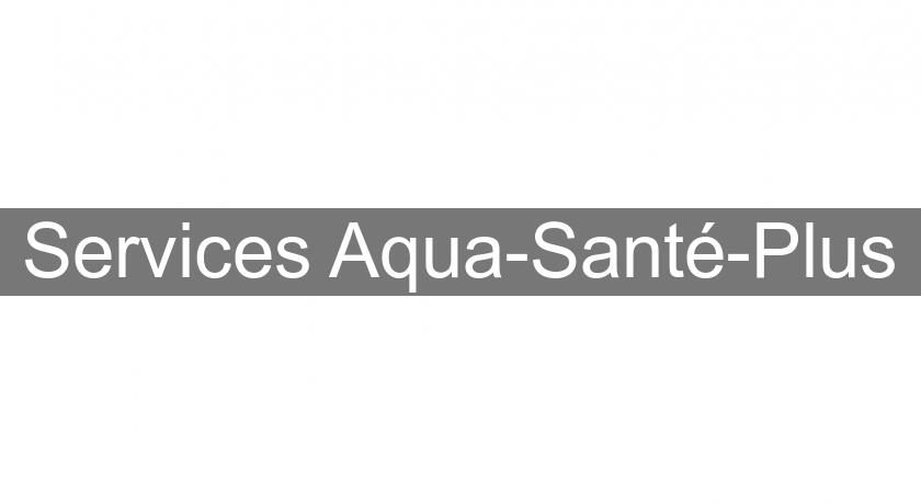 Services Aqua-Santé-Plus Services Aqua-Santé-Plus