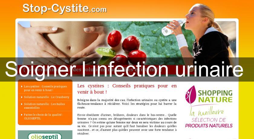Soigner l'infection urinaire Soigner l'infection urinaire