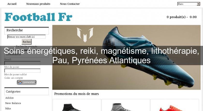 Soins énergétiques, reiki, magnétisme, lithothérapie, Pau, Pyrénées Atlantiques Soins énergétiques, reiki, magnétisme, lithothérapie, Pau, Pyrénées Atlantiques