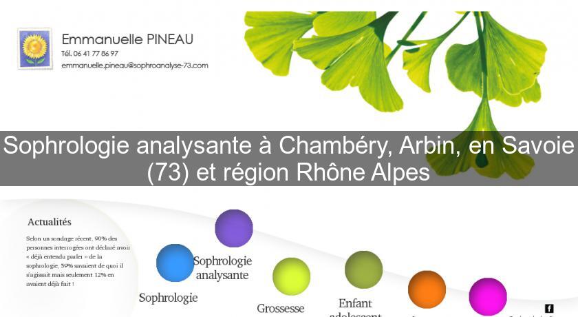 Sophrologie analysante à Chambéry, Arbin, en Savoie (73) et région Rhône Alpes Sophrologie analysante à Chambéry, Arbin, en Savoie (73) et région Rhône Alpes