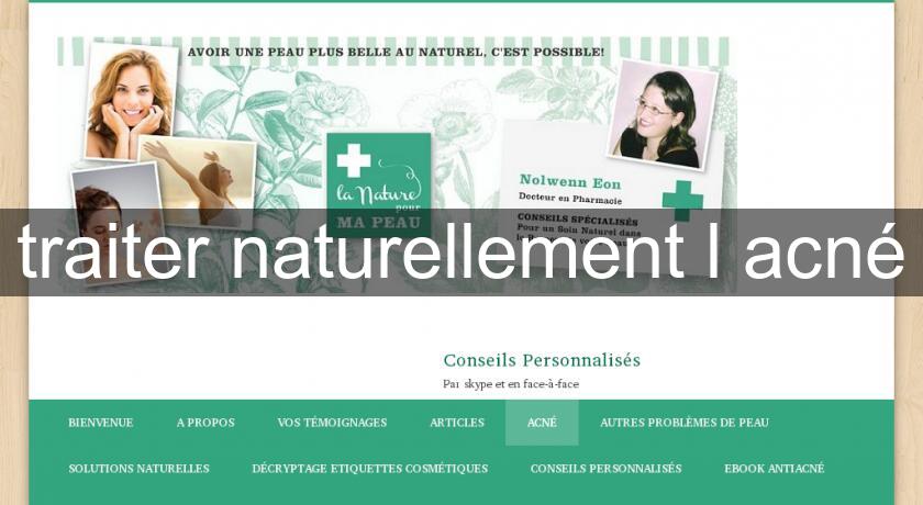 traiter naturellement l'acné traiter naturellement l'acné