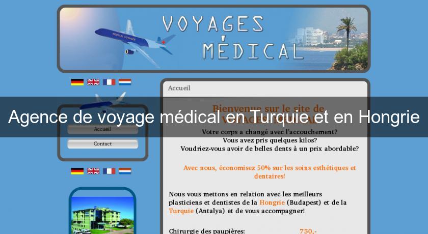 Agence de voyage médical en Turquie et en Hongrie Agence de voyage médical en Turquie et en Hongrie