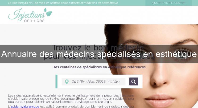 Annuaire des médecins spécialisés en esthétique Annuaire des médecins spécialisés en esthétique