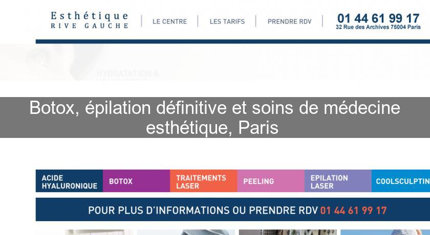 Botox, épilation définitive et soins de médecine esthétique, Paris Botox, épilation définitive et soins de médecine esthétique, Paris