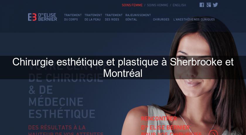 Chirurgie esthétique et plastique à Sherbrooke et Montréal Chirurgie esthétique et plastique à Sherbrooke et Montréal