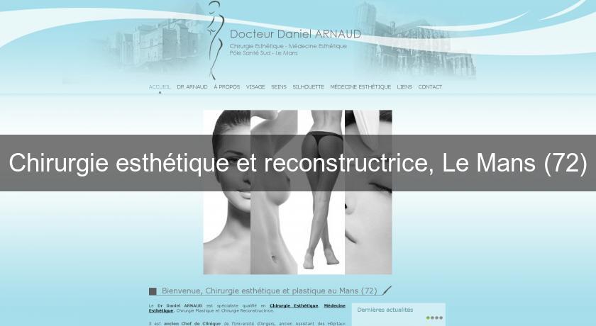 Chirurgie esthétique et reconstructrice, Le Mans (72) Chirurgie esthétique et reconstructrice, Le Mans (72)