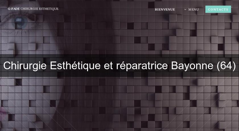Chirurgie Esthétique et réparatrice Bayonne (64) Chirurgie Esthétique et réparatrice Bayonne (64)