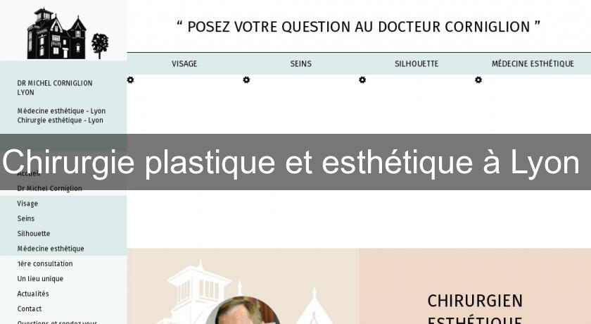 Chirurgie plastique et esthétique à Lyon Chirurgie plastique et esthétique à Lyon
