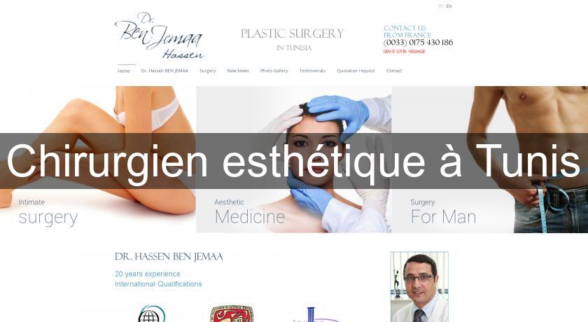Chirurgien esthétique à Tunis Chirurgien esthétique à Tunis