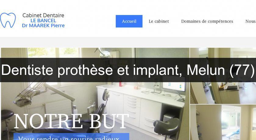 Dentiste prothèse et implant, Melun (77) Dentiste prothèse et implant, Melun (77)