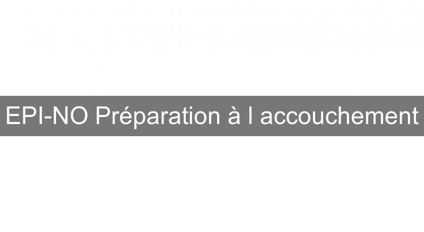 EPI-NO Préparation à l'accouchement EPI-NO Préparation à l'accouchement