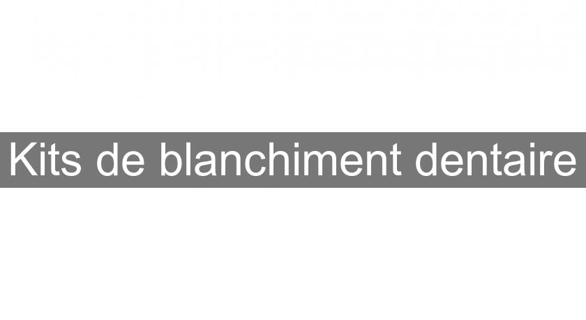 Kits de blanchiment dentaire Kits de blanchiment dentaire