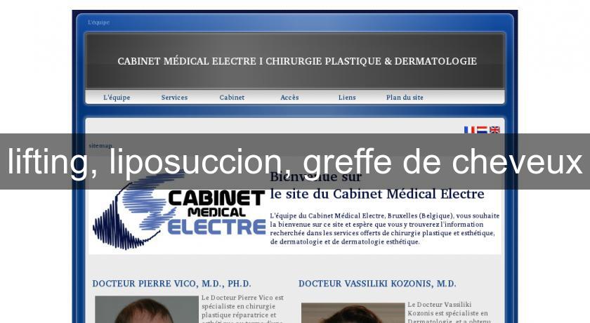 lifting, liposuccion, greffe de cheveux lifting, liposuccion, greffe de cheveux