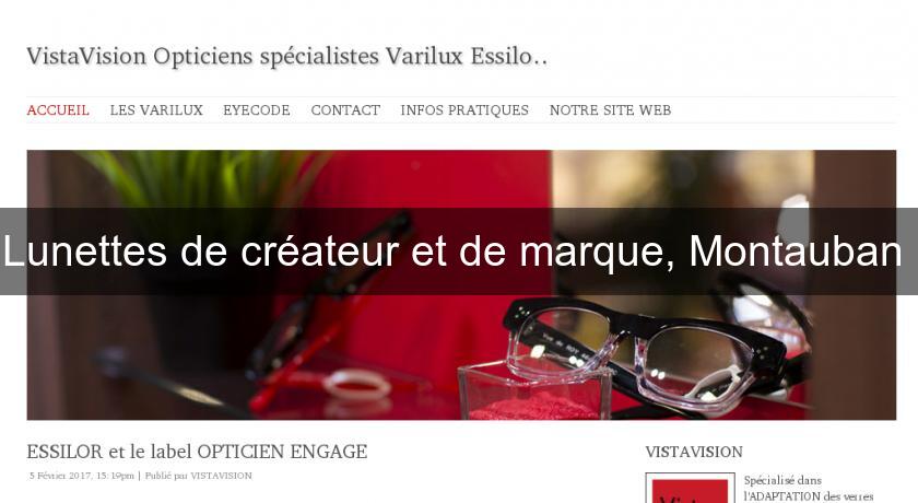 Lunettes de créateur et de marque, Montauban Lunettes de créateur et de marque, Montauban