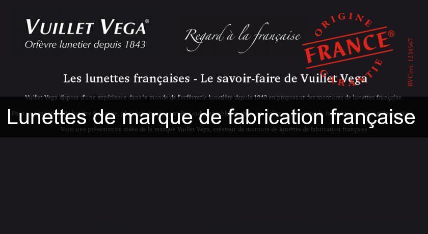 Lunettes de marque de fabrication française Lunettes de marque de fabrication française