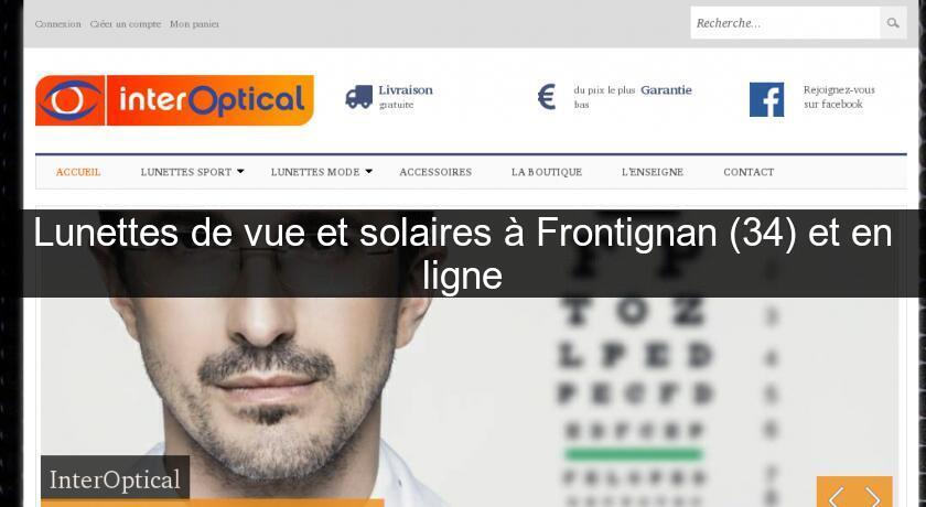 Lunettes de vue et solaires à Frontignan (34) et en ligne Lunettes de vue et solaires à Frontignan (34) et en ligne