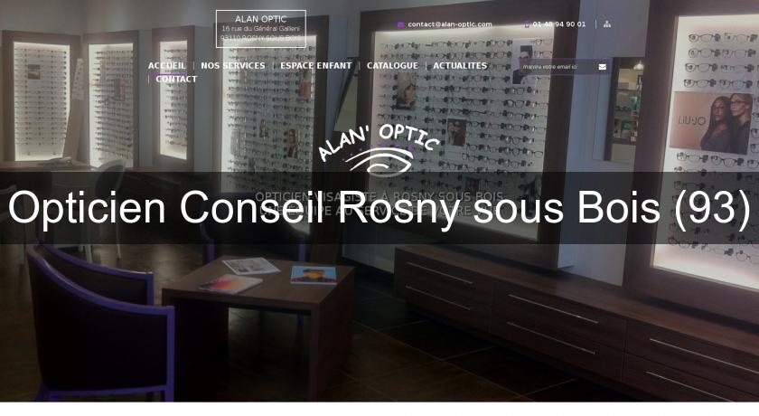 Opticien Conseil Rosny sous Bois (93) Opticien Conseil Rosny sous Bois (93)