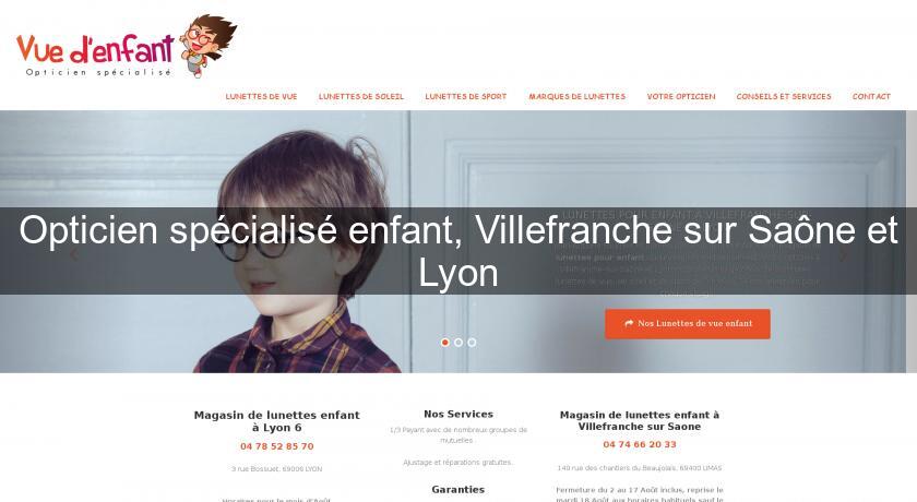 Opticien spécialisé enfant, Villefranche sur Saône et Lyon Opticien spécialisé enfant, Villefranche sur Saône et Lyon