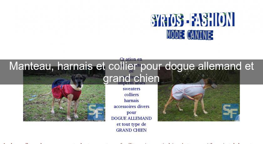 Manteau, harnais et collier pour dogue allemand et grand chien Manteau, harnais et collier pour dogue allemand et grand chien