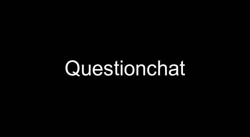 Questionchat Questionchat