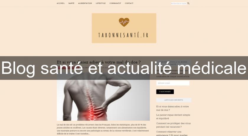 Blog santé et actualité médicale Blog santé et actualité médicale