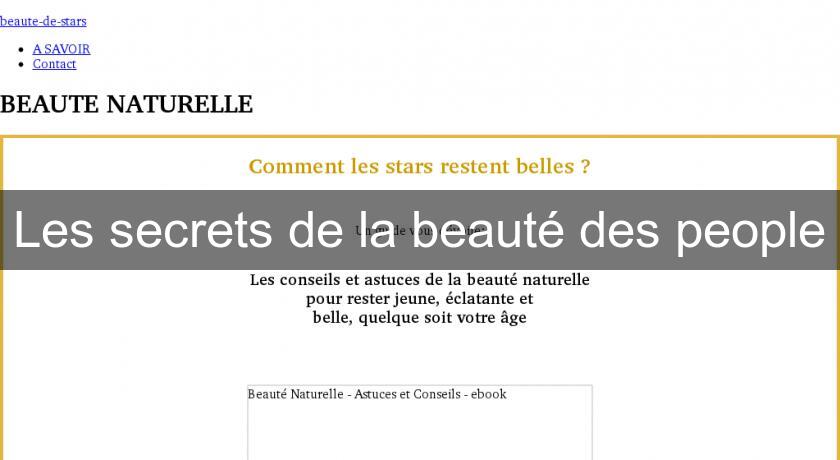 Les secrets de la beauté des people Les secrets de la beauté des people