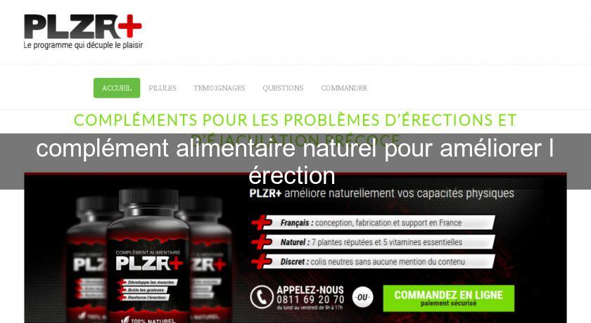 complément alimentaire naturel pour améliorer l'érection complément alimentaire naturel pour améliorer l'érection