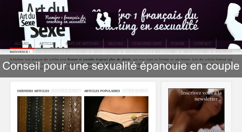 Conseil pour une sexualité épanouie en couple Conseil pour une sexualité épanouie en couple