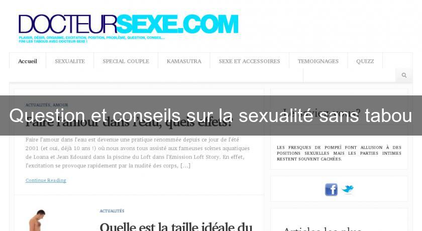 Question et conseils sur la sexualité sans tabou Question et conseils sur la sexualité sans tabou