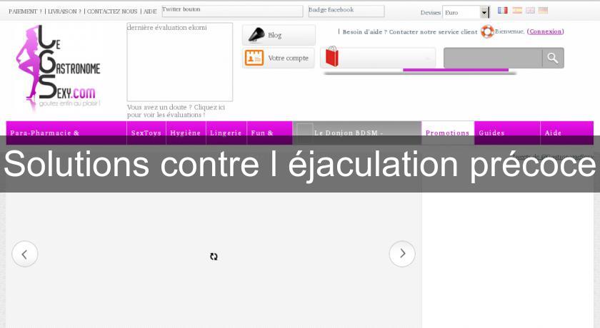 Solutions contre l'éjaculation précoce Solutions contre l'éjaculation précoce