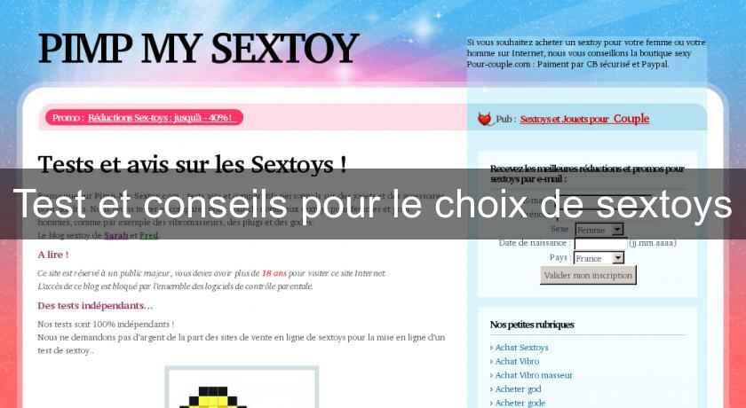 Test et conseils pour le choix de sextoys Test et conseils pour le choix de sextoys