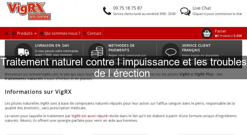 Traitement naturel contre l'impuissance et les troubles de l'érection Traitement naturel contre l'impuissance et les troubles de l'érection
