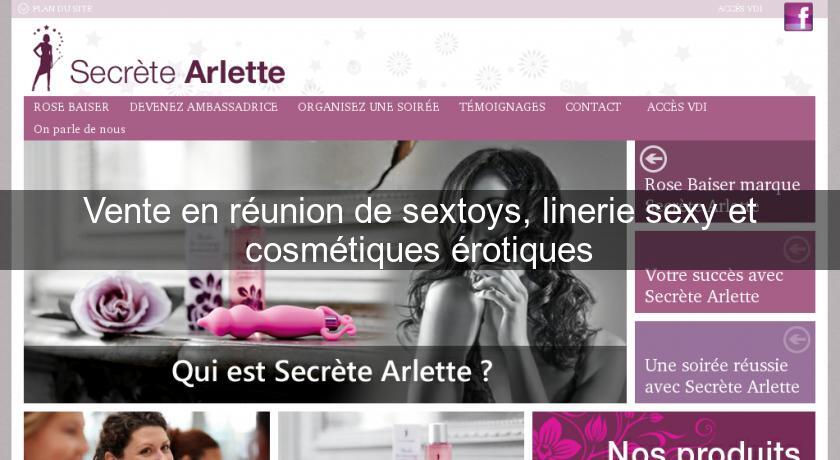 Vente en réunion de sextoys, linerie sexy et cosmétiques érotiques Vente en réunion de sextoys, linerie sexy et cosmétiques érotiques