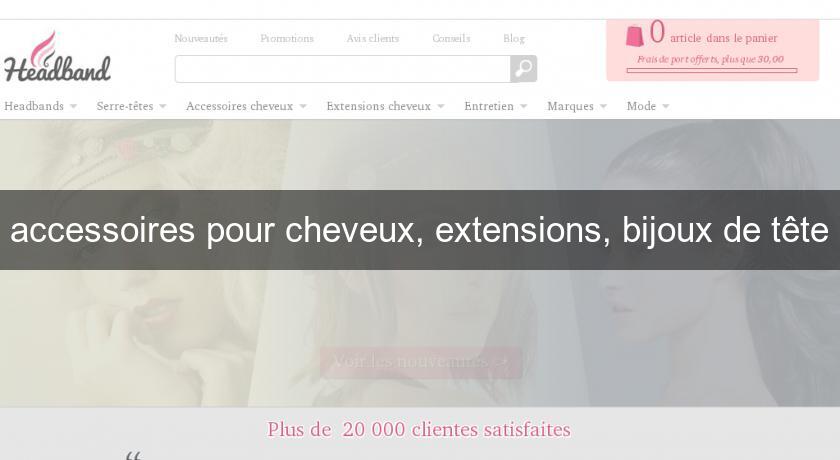 accessoires pour cheveux, extensions, bijoux de tête accessoires pour cheveux, extensions, bijoux de tête