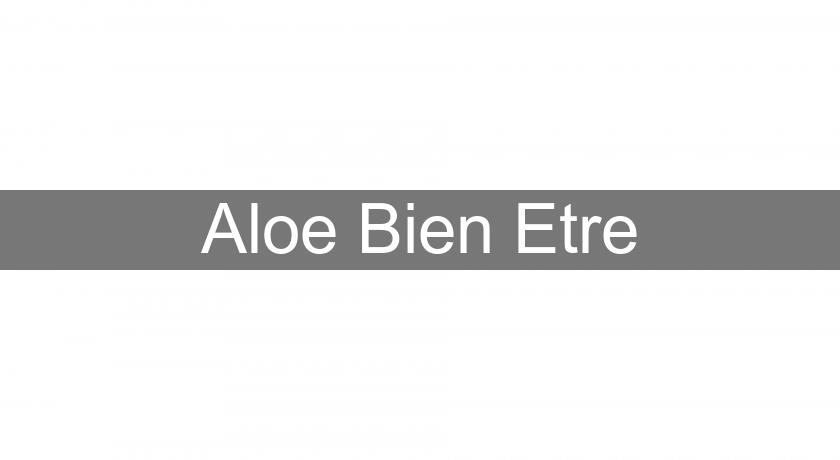 Aloe Bien Etre Aloe Bien Etre