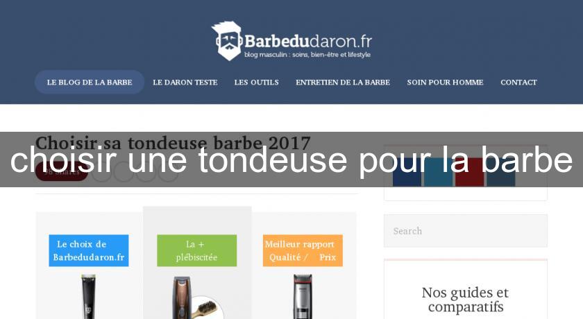 choisir une tondeuse pour la barbe choisir une tondeuse pour la barbe