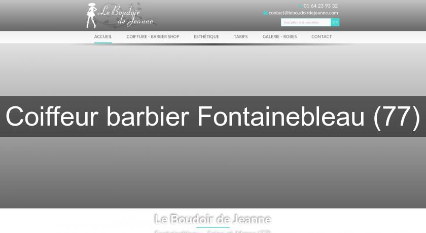 Coiffeur barbier Fontainebleau (77) Coiffeur barbier Fontainebleau (77)