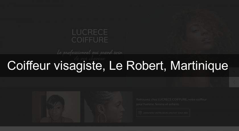 Coiffeur visagiste, Le Robert, Martinique Coiffeur visagiste, Le Robert, Martinique