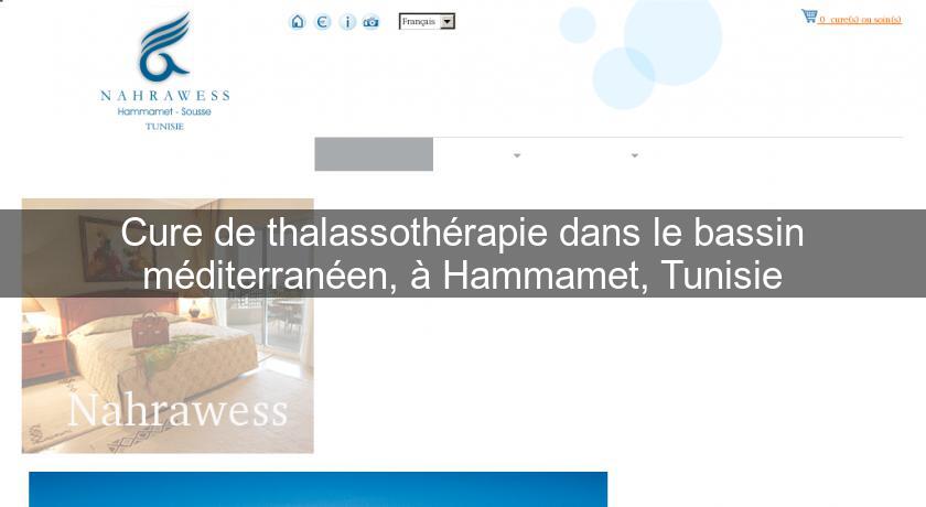 Cure de thalassothérapie dans le bassin méditerranéen, à Hammamet, Tunisie Cure de thalassothérapie dans le bassin méditerranéen, à Hammamet, Tunisie