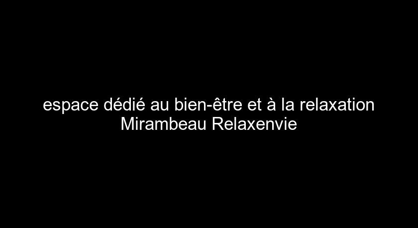 espace dédié au bien-être et à la relaxation Mirambeau Relaxenvie espace dédié au bien-être et à la relaxation Mirambeau Relaxenvie