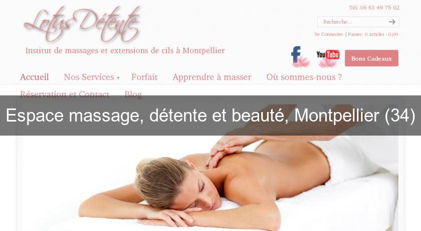 Espace massage, détente et beauté, Montpellier (34) Espace massage, détente et beauté, Montpellier (34)