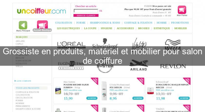 Grossiste en produits, matériel et mobilier pour salon de coiffure Grossiste en produits, matériel et mobilier pour salon de coiffure