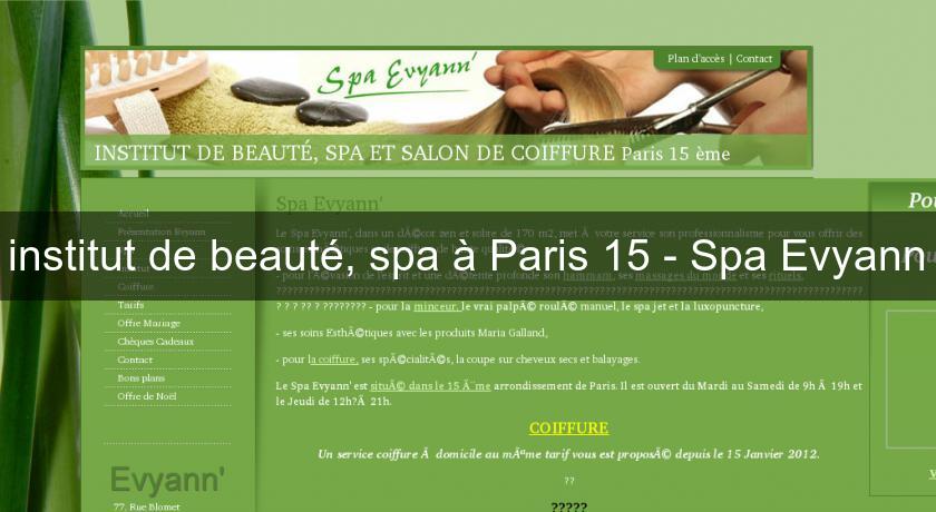 institut de beauté, spa à Paris 15 - Spa Evyann institut de beauté, spa à Paris 15 - Spa Evyann