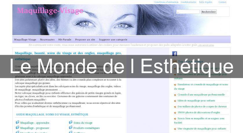 Le Monde de l'Esthétique Le Monde de l'Esthétique