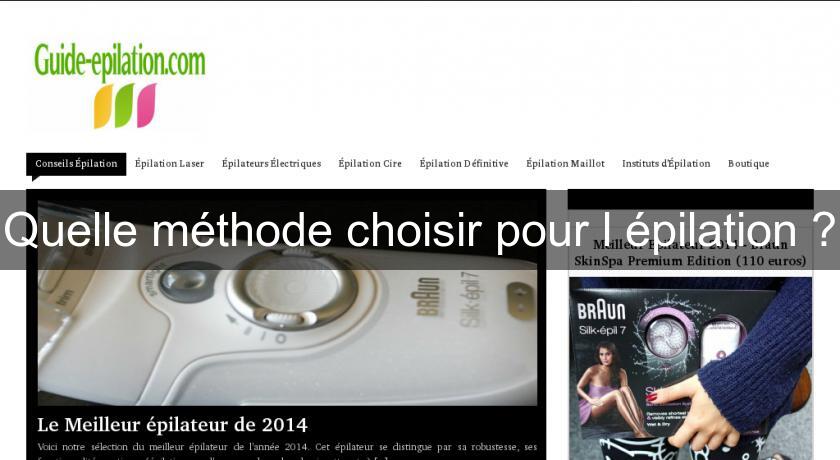 Quelle méthode choisir pour l'épilation ? Quelle méthode choisir pour l'épilation ?