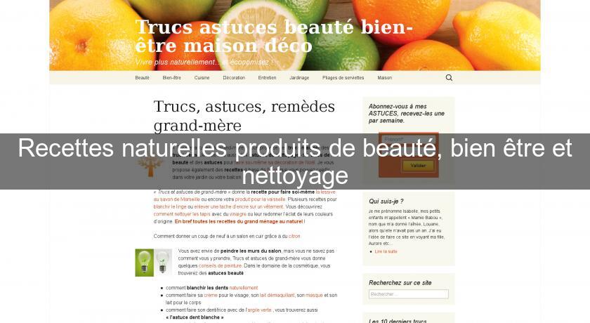 Recettes naturelles produits de beauté, bien être et nettoyage Recettes naturelles produits de beauté, bien être et nettoyage